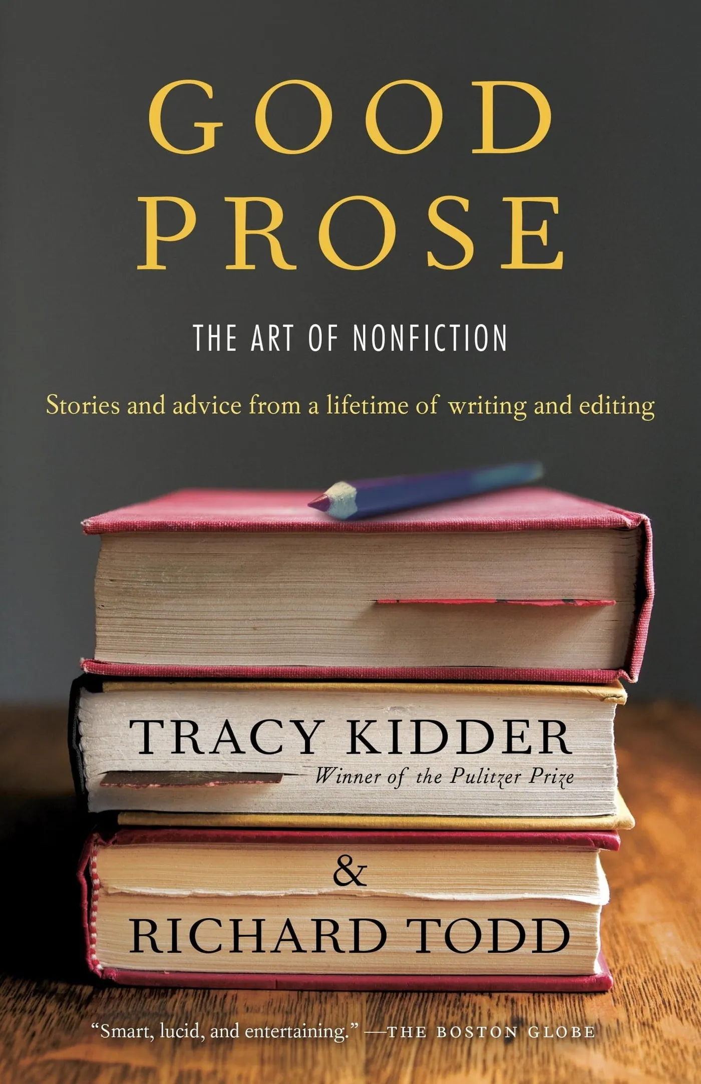 Cover of Good Prose: The Art of Nonfiction by Tracy Kidder and Richard Todd.