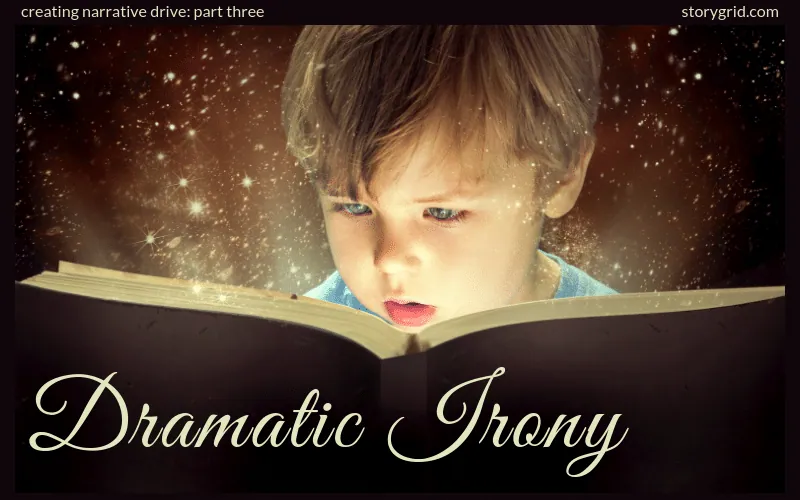 Title graphic "Creating Narrative Drive: Part Three – Dramatic Irony" over a child reading a glowing book.