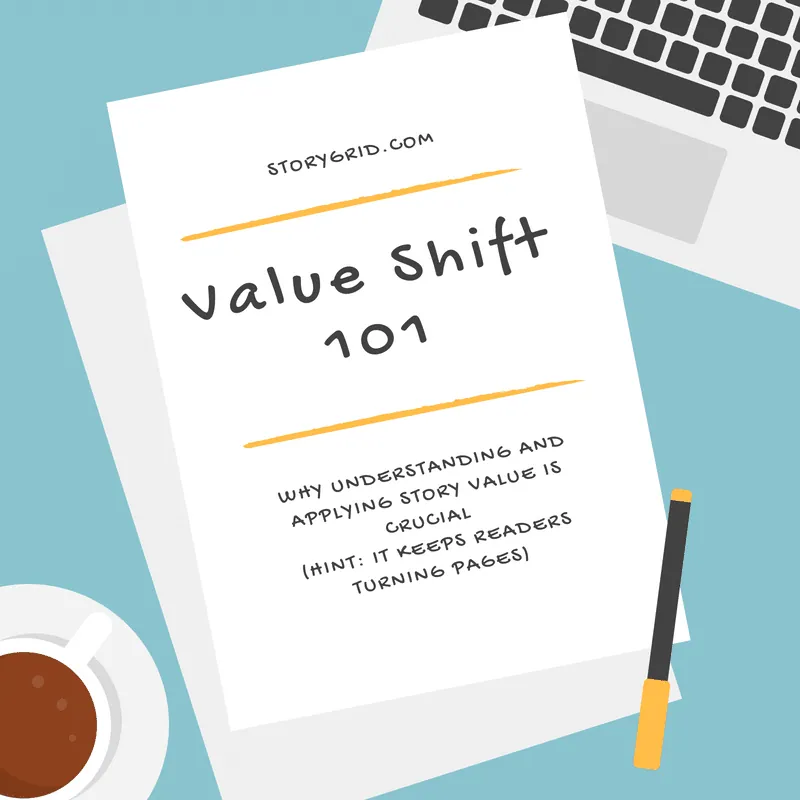 Illustrated desk scene with a paper titled 'Value Shift 101: Why understanding and applying story value is crucial (hint: it keeps readers turning pages)', beside a laptop, coffee cup and pen.