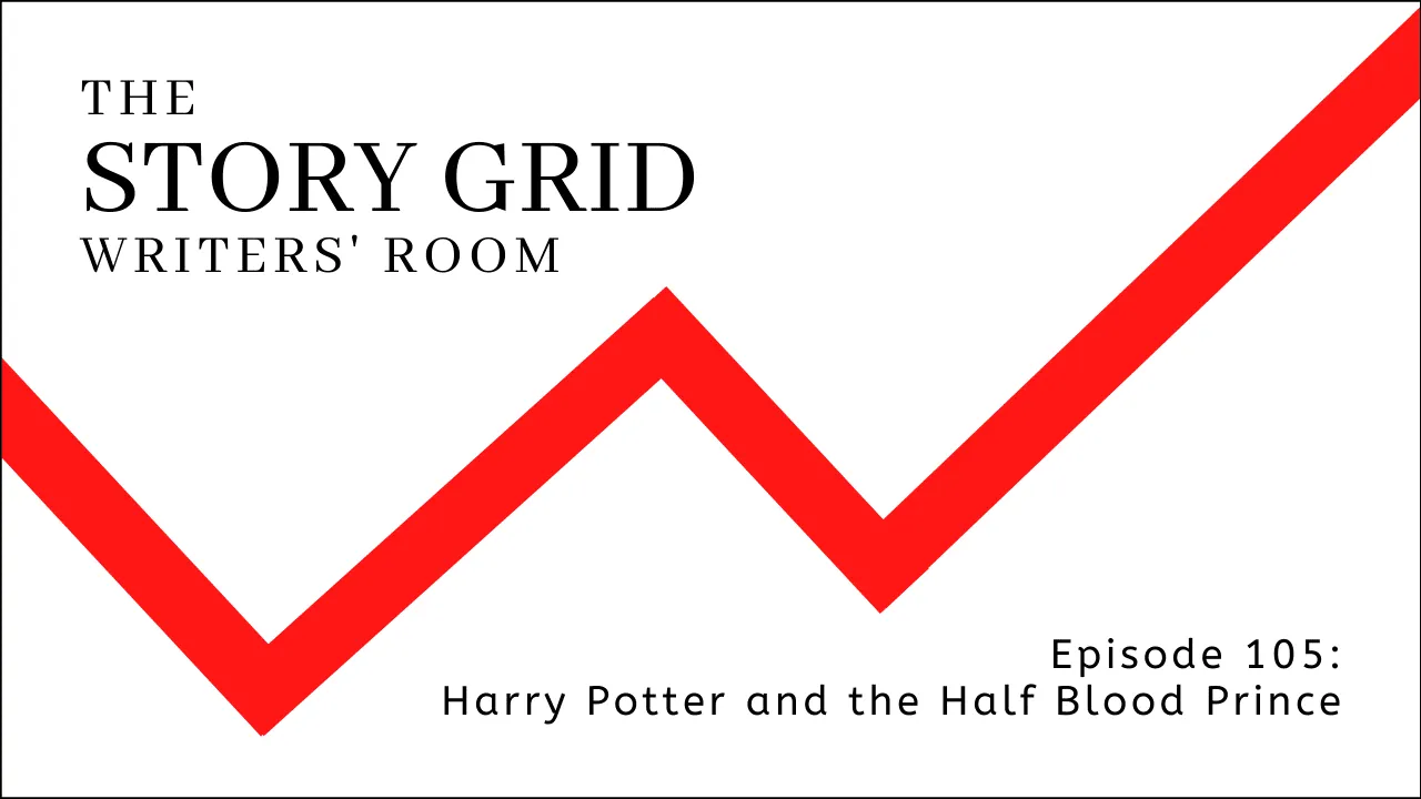 Title card for The Story Grid Writers' Room, Episode 105: Harry Potter and the Half-Blood Prince, with a red zigzag line graphic.