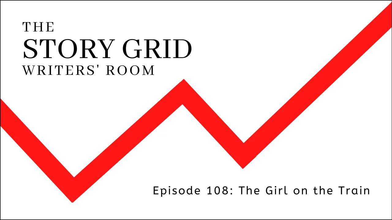 Title card for The Story Grid Writers' Room, Episode 108: The Girl on the Train, with a red zigzag line graphic.