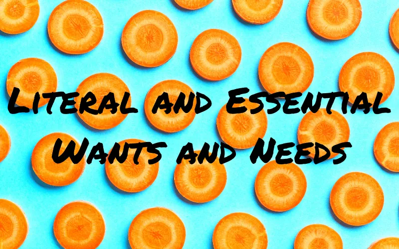 Crafting Your Story Spine Using Literal and Essential Wants and Needs