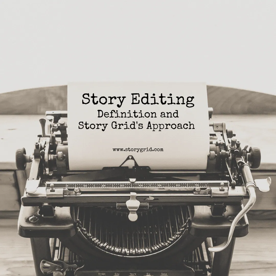 Story Editing: Definition and Story Grid’s Approach
