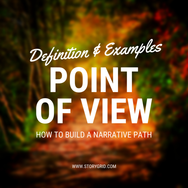 Point of View Definition and Examples for the Narrative Path