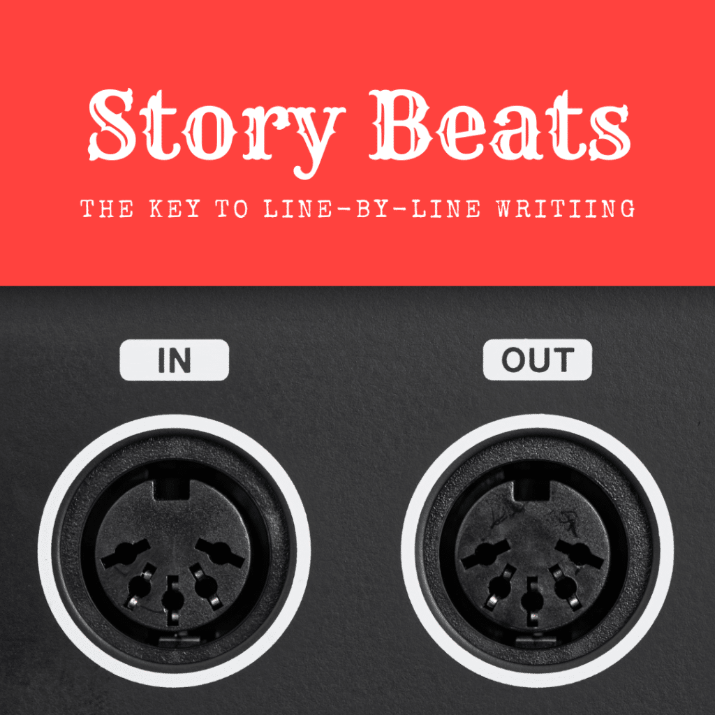 Story Beats: The Key to Line-by-Line Writing