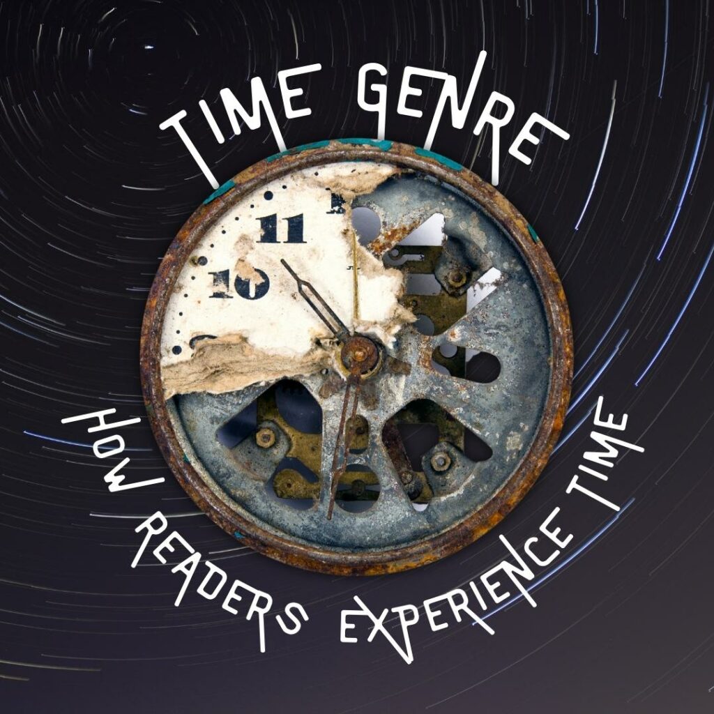 Time Genre: How the Reader Experiences Time in Your Story